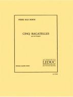 5 Bagatelles 