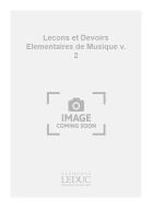 Lecons Et Devoirs Elementaires De Musique Vol. 2 