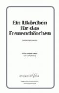 Ein Likörchen für das Frauenchörchen 