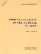 3 Complaintes Du Petit Cheval Boiteux 