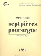 7 Pieces pour Orgue 
