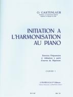 Initiation à L'harmonisation au Piano, Vol. 1 