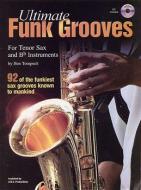 Ultimate Funk Grooves for B Flat Saxophone 