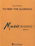 To Seek the Glorious Standard