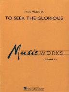 To Seek the Glorious Standard
