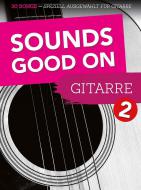 Sounds Good On Gitarre 2 