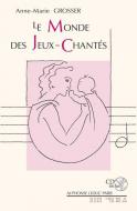 Le monde des jeux chantés 