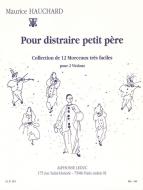 Maurice Hauchard: Pour Distraire Petit Pere 