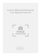 Lecture Musicale Dissociee A-Le Rythme Parle A3 