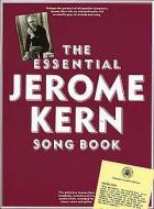 The Essential Jerome Kern Songbook 