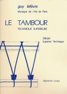 Guy Lefevre: Le Tambour, Technique Superieure 
