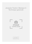 Jacques Toulon: Basique 2: Technique generale 