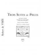 Robert de Visee: 3 Suites de Pieces 