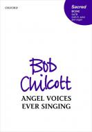 Angel voices ever singing 