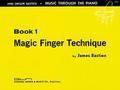 Magic Finger Technique Book 1 