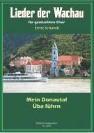 Lieder der Wachau: Mein Donautal - Üba führn 