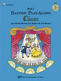 Bastien Play-Along Classics Book 1 