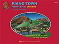 Piano Town Lessons: Primer 