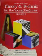 Theory and Technic for the Young Beginner Primer A 