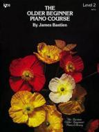 The Older Beginner Piano Course Level 2 