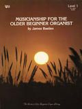 Musicianship for the Older Beginner Organist Book 1 