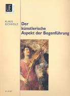 Der künstlerische Aspekt der Bogenführung 