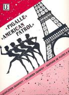 Pigalle, American Patrol 