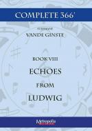 Complete 366' BOOK VIII 5 Echoes from Ludwig 