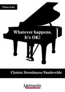 Whatever happens. It's Ok! 