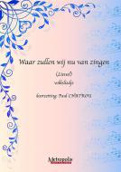 Waar zullen wij nu van zingen 