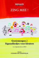 Zing Mee! Goeiemorgen 2 - Signaalliedjes voor kleuters 