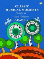 Classic Musical Moments Grade 2 