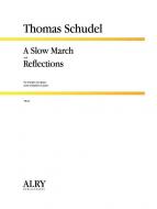 A Slow March and Reflections 