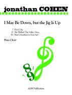 I May Be Down, but the Jig Is Up 