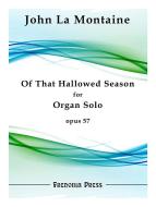 Of That Hallowed Season op. 57 
