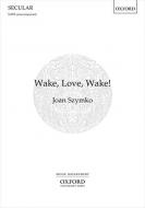 Wake, Love, Wake! 