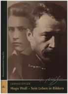 Hugo Wolf - Sein Leben in Bildern 