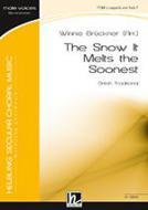 The Snow It Melts the Soonest 