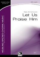 Let Us Praise Him 