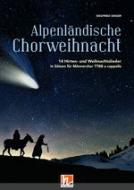 Alpenländische Chorweihnacht 