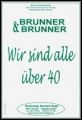 Wir sind alle über 40 