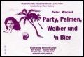 Party, Palmen, Weiber und n'Bier 