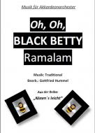 Oh, Oh, Black Betty Ramalam 