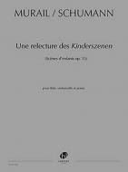 Une relecture des Kinderszenen de Robert Schumann 
