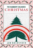 The Rainbow Coloured Christmas 