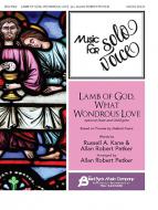 Lamb of God, What Wondrous Love 
