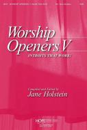 Worship Openers V: Introits that Work! 