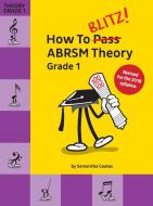 How To Blitz! ABRSM Theory Grade 1 (2018 Revised) 