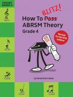 How To Blitz! ABRSM Theory Grade 4 (2018 Revised) 