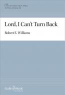 Lord, I Can't Turn Back 